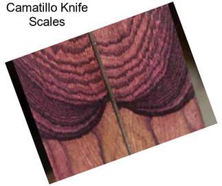 Camatillo Knife Scales