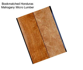 Bookmatched Honduras Mahogany Micro Lumber