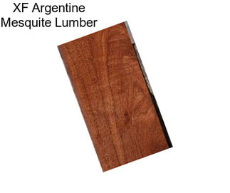 XF Argentine Mesquite Lumber