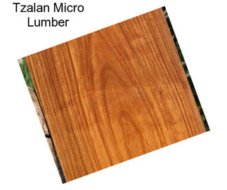 Tzalan Micro Lumber