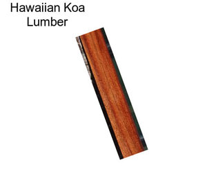 Hawaiian Koa Lumber