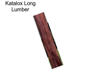 Katalox Long Lumber