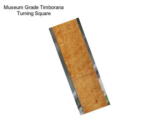 Museum Grade Timborana Turning Square