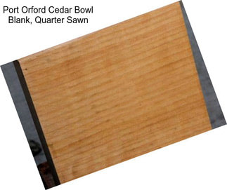 Port Orford Cedar Bowl Blank, Quarter Sawn
