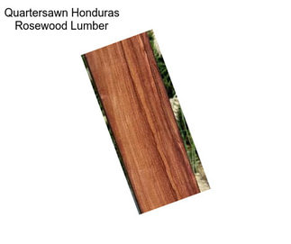 Quartersawn Honduras Rosewood Lumber