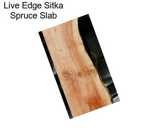 Live Edge Sitka Spruce Slab