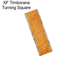 XF Timborana Turning Square