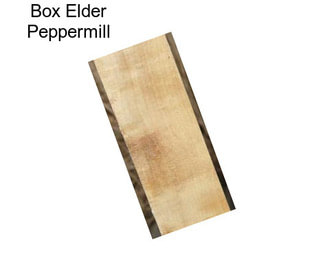 Box Elder Peppermill