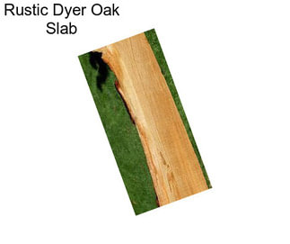 Rustic Dyer Oak Slab