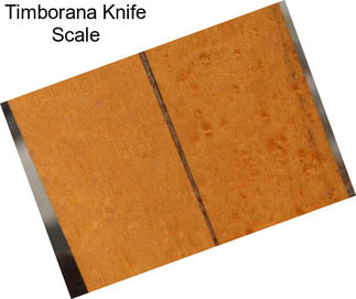 Timborana Knife Scale