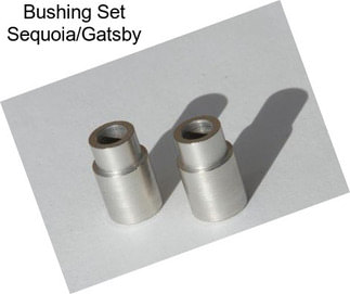 Bushing Set Sequoia/Gatsby