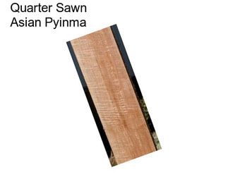Quarter Sawn Asian Pyinma