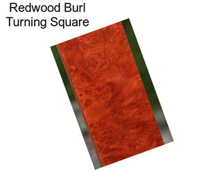 Redwood Burl Turning Square