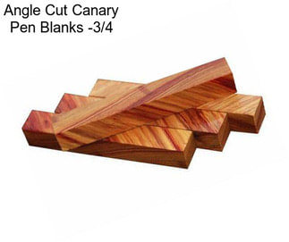 Angle Cut Canary Pen Blanks -3/4\