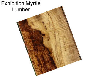 Exhibition Myrtle Lumber
