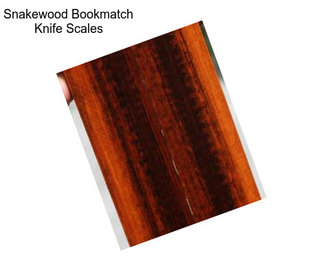 Snakewood Bookmatch Knife Scales