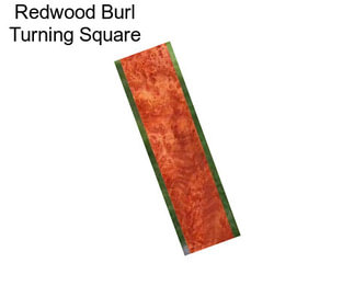 Redwood Burl Turning Square