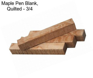 Maple Pen Blank, Quilted - 3/4\