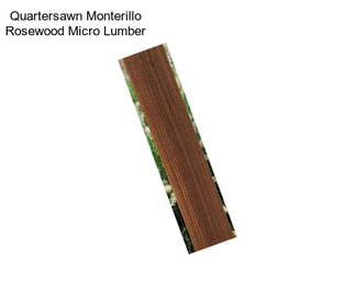 Quartersawn Monterillo Rosewood Micro Lumber