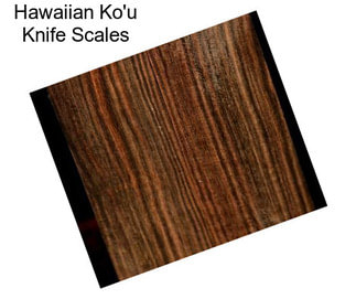 Hawaiian Ko\'u Knife Scales