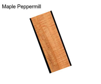 Maple Peppermill