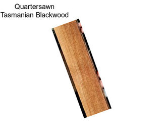 Quartersawn Tasmanian Blackwood