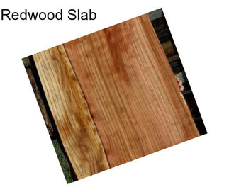 Redwood Slab