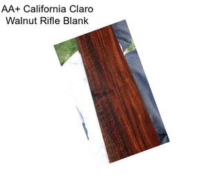 AA+ California Claro Walnut Rifle Blank