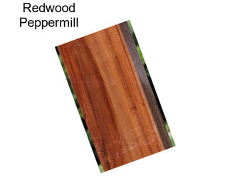 Redwood Peppermill