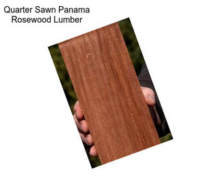 Quarter Sawn Panama Rosewood Lumber