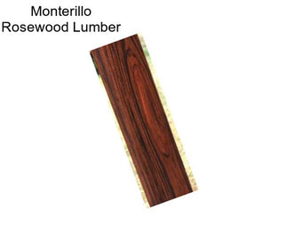 Monterillo Rosewood Lumber