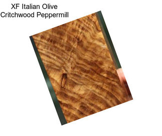 XF Italian Olive Critchwood Peppermill