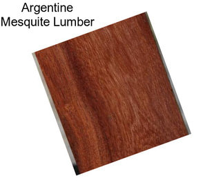 Argentine Mesquite Lumber