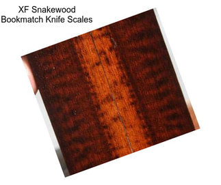 XF Snakewood Bookmatch Knife Scales