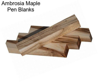 Ambrosia Maple Pen Blanks