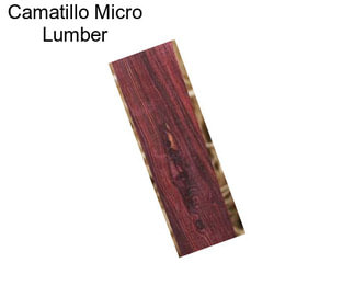 Camatillo Micro Lumber