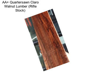 AA+ Quartersawn Claro Walnut Lumber (Rifle Stock)
