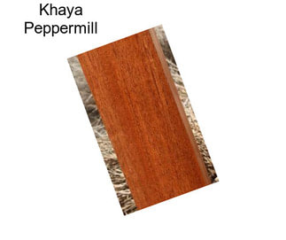 Khaya Peppermill
