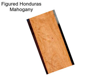 Figured Honduras Mahogany