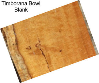 Timborana Bowl Blank