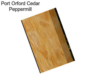 Port Orford Cedar Peppermill