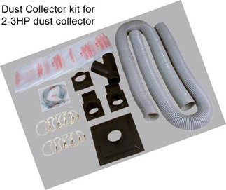 Dust Collector kit for 2-3HP dust collector