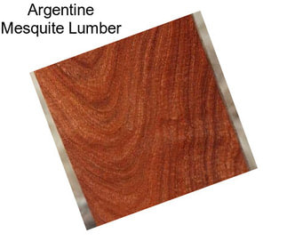 Argentine Mesquite Lumber