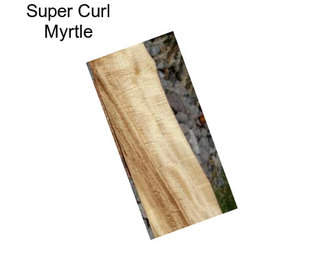 Super Curl Myrtle
