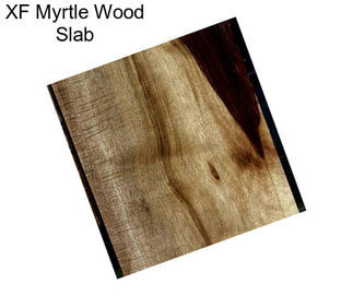 XF Myrtle Wood Slab