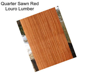 Quarter Sawn Red Louro Lumber