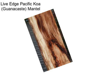 Live Edge Pacific Koa (Guanacaste) Mantel