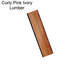 Curly Pink Ivory Lumber