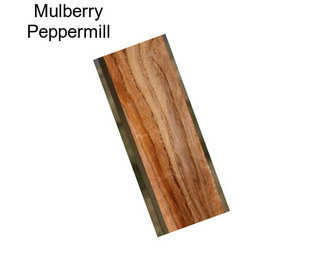 Mulberry Peppermill