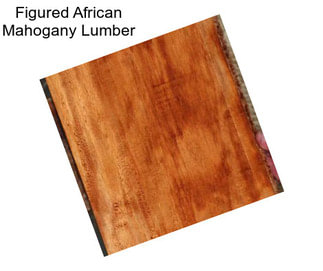 Figured African Mahogany Lumber